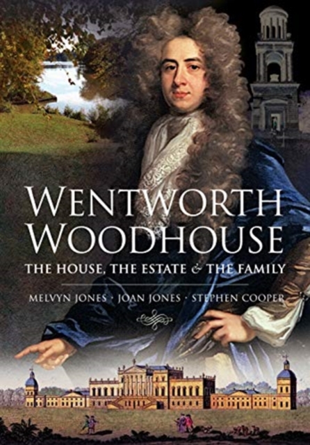 Wentworth Woodhouse: The House, the Estate and the Family, Paperback / softback Book