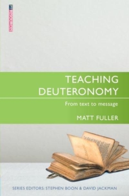 Teaching Deuteronomy : From Text to Message, Paperback / softback Book