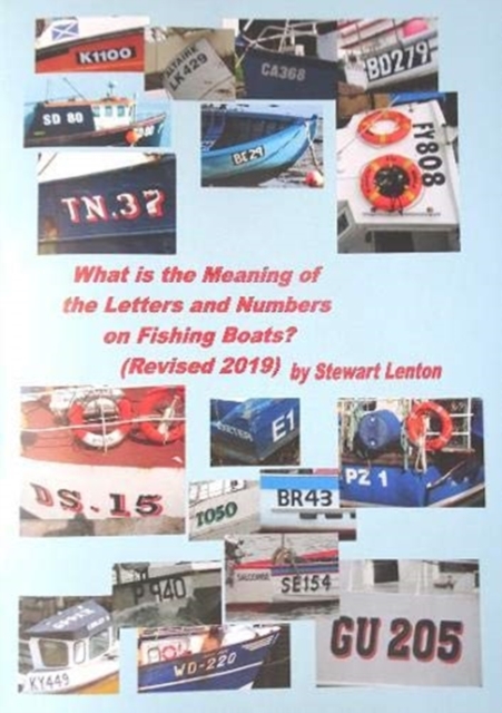 What is the Meaning of the Numbers & Letters on Fishing Boats : Revised 2019, Paperback / softback Book