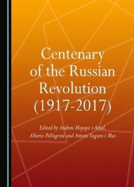 Centenary of the Russian Revolution (1917-2017), Hardback Book