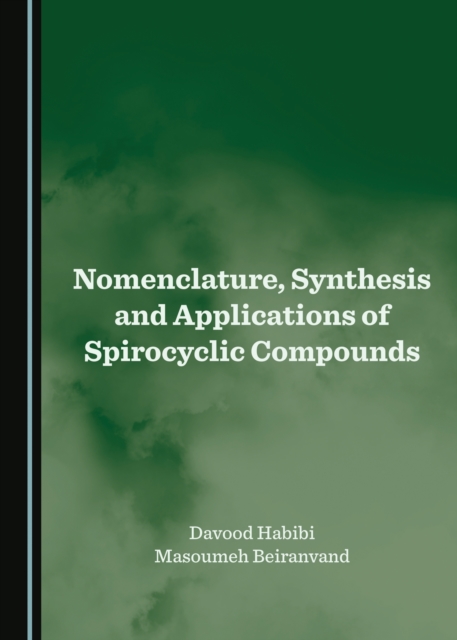 None Nomenclature, Synthesis and Applications of Spirocyclic Compounds, PDF eBook