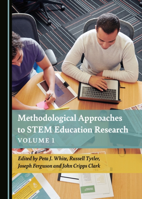 None Methodological Approaches to STEM Education Research Volume 1, PDF eBook