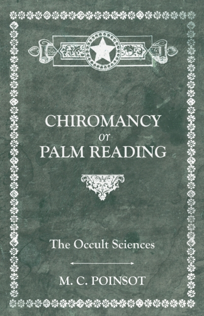 The Occult Sciences - Chiromancy or Palm Reading, EPUB eBook