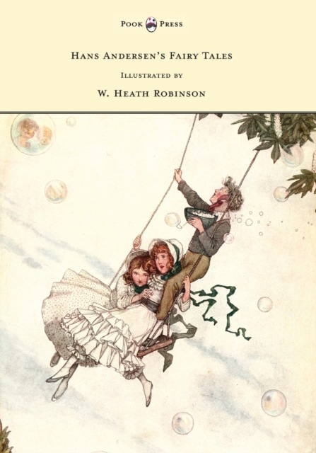 Hans Andersen's Fairy Tales - Illustrated by W. Heath Robinson, EPUB eBook