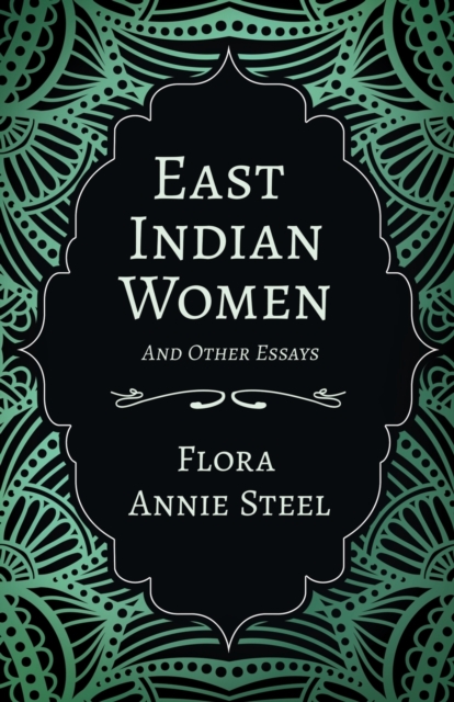 East Indian Women - And Other Essays, EPUB eBook