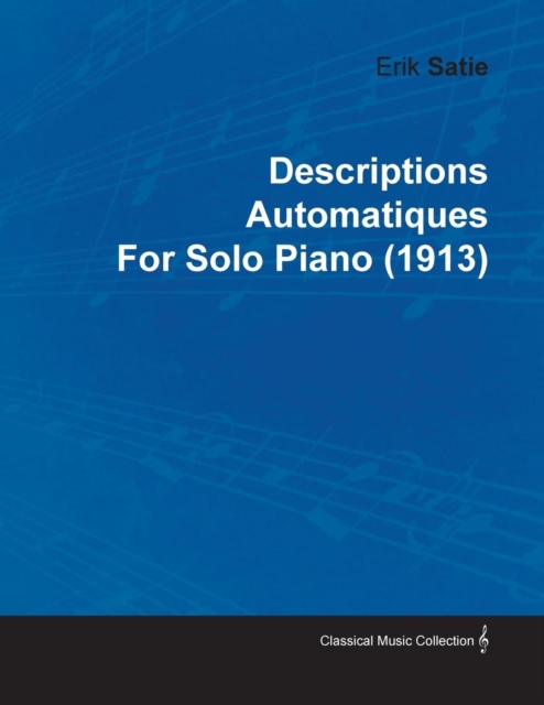 Descriptions Automatiques by Erik Satie for Solo Piano (1913), EPUB eBook
