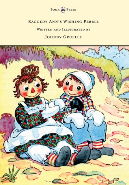 Raggedy Ann's Wishing Pebble - Written and Illustrated by Johnny Gruelle, EPUB eBook