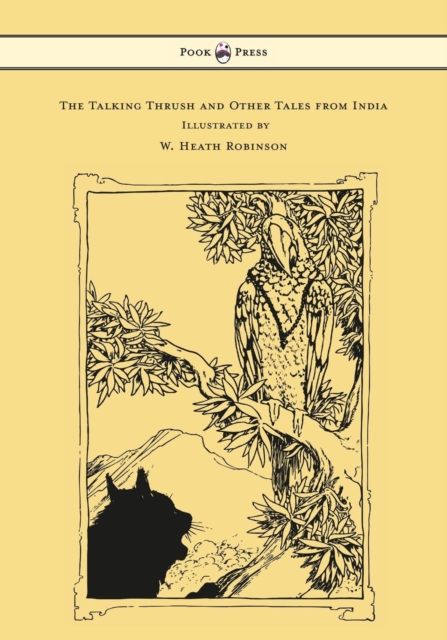 The Talking Thrush and Other Tales from India - Illustrated by W. Heath Robinson, EPUB eBook