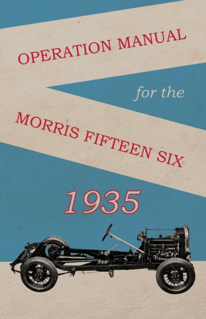 Operation Manual for the Morris Fifteen Six, EPUB eBook