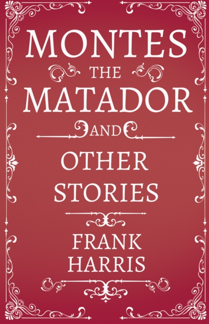 Montes the Matador - And Other Stories, EPUB eBook