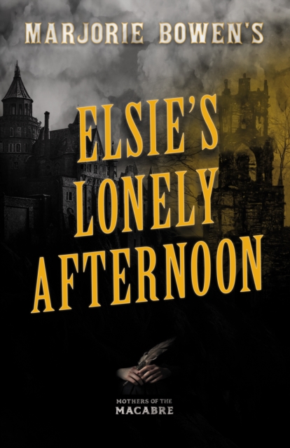 Marjorie Bowen's Elsie's Lonely Afternoon, EPUB eBook