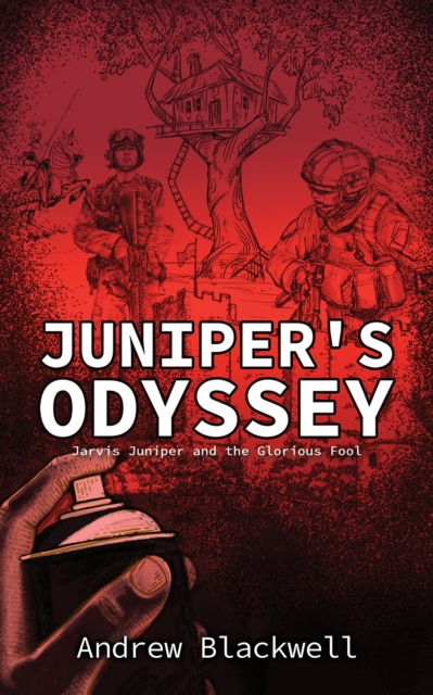 Juniper's Odyssey : Jarvis Juniper and the Glorious Fool, Paperback / softback Book