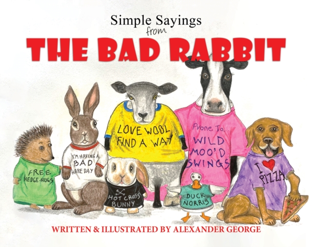 Simple Sayings From The Bad Rabbit, Paperback / softback Book