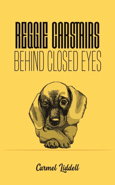Reggie Carstairs: Behind Closed Eyes, Paperback / softback Book