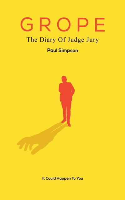 Grope : The Diary Of Judge Jury, Paperback / softback Book