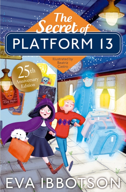 The Secret of Platform 13 : 25th Anniversary Illustrated Edition, EPUB eBook