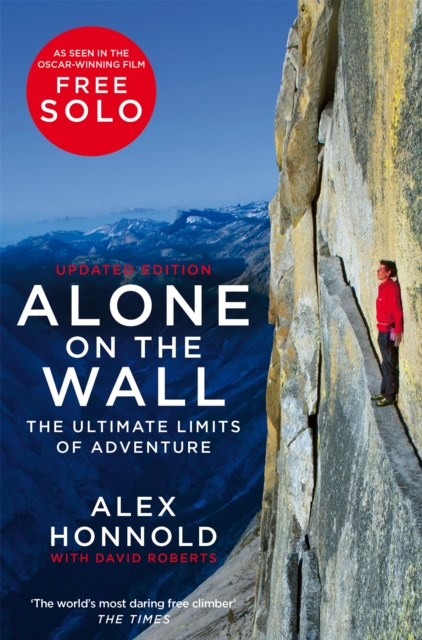 Alone on the Wall : Alex Honnold and the Ultimate Limits of Adventure, Paperback / softback Book