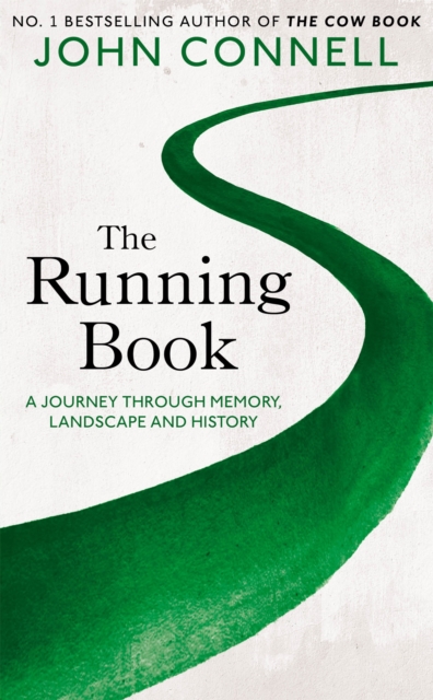 The Running Book : A Journey through Memory, Landscape and History, EPUB eBook