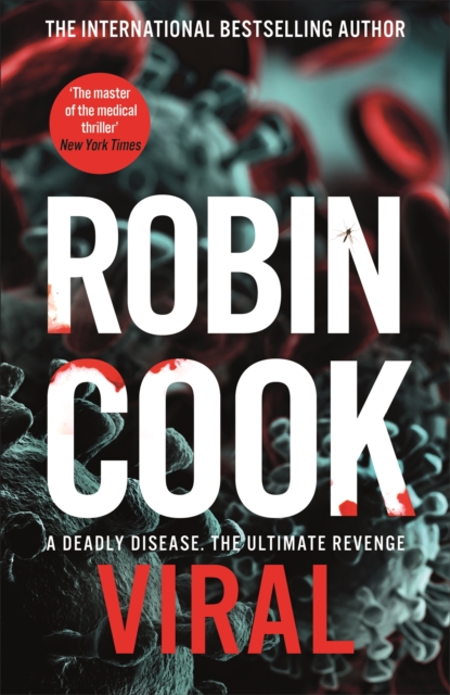 Viral : A Sinister and Chilling Thriller from the Master of the Medical Mystery, Paperback / softback Book