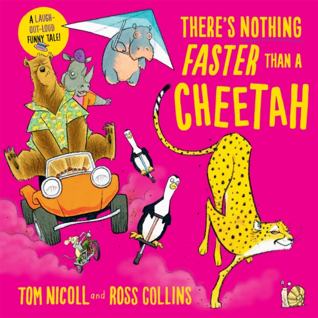 There's Nothing Faster Than a Cheetah, Hardback Book