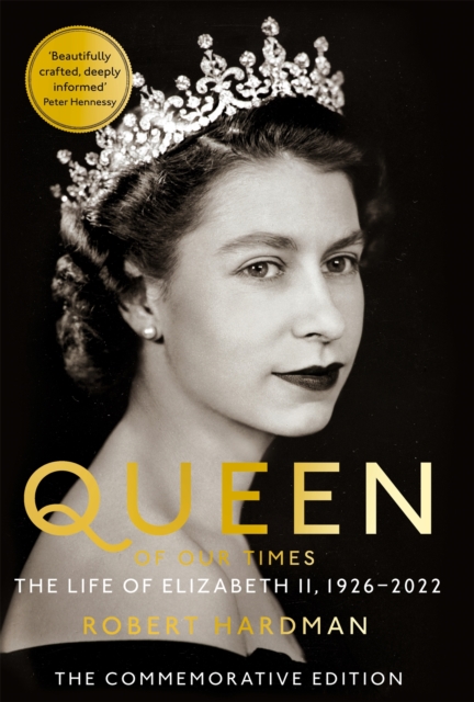 Queen of Our Times : The Life of Elizabeth II, Hardback Book