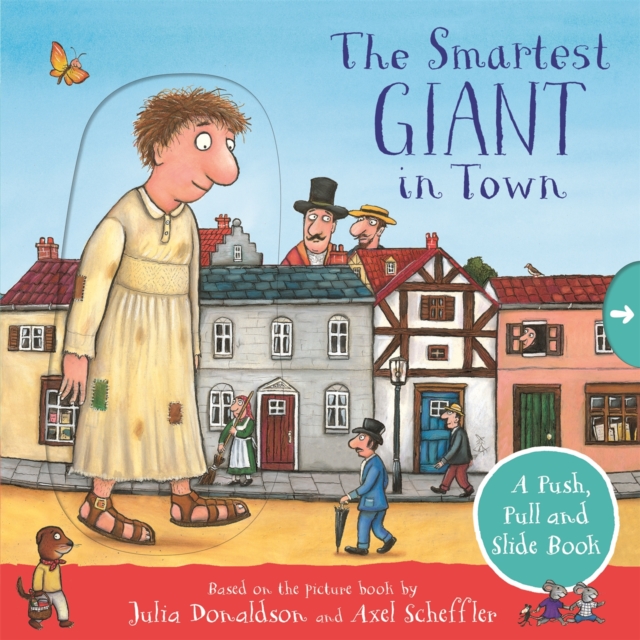 The Smartest Giant in Town: A Push, Pull and Slide Book, Board book Book