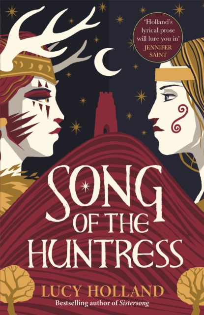 Song of the Huntress : A captivating folkloric fantasy of treachery, loyalty and lost love, EPUB eBook