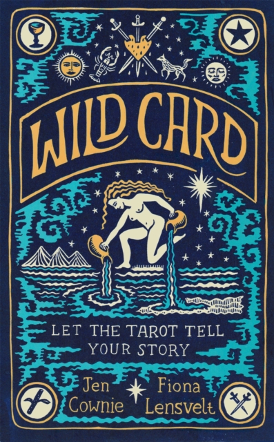 Wild Card : Let the Tarot Tell Your Story, Hardback Book