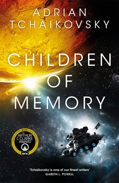 Children of Memory : An action-packed alien adventure from the winner of the Arthur C. Clarke Award, Paperback / softback Book