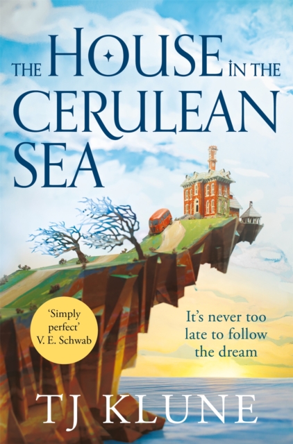 The House in the Cerulean Sea : an uplifting, heart-warming cosy fantasy about found family, EPUB eBook