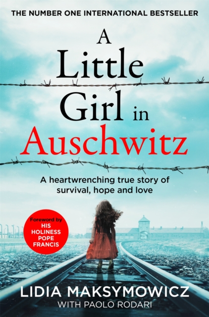 A Little Girl in Auschwitz : A heart-wrenching true story of survival, hope and love, EPUB eBook