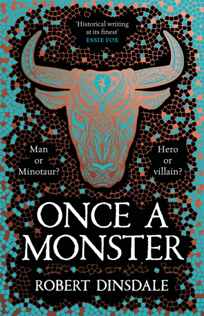 Once a Monster : A reimagining of the legend of the Minotaur, EPUB eBook