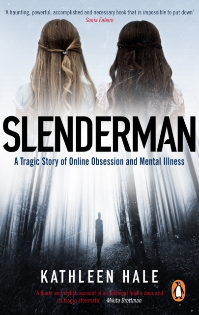 Slenderman : A Tragic Story of Online Obsession and Mental Illness, Paperback / softback Book