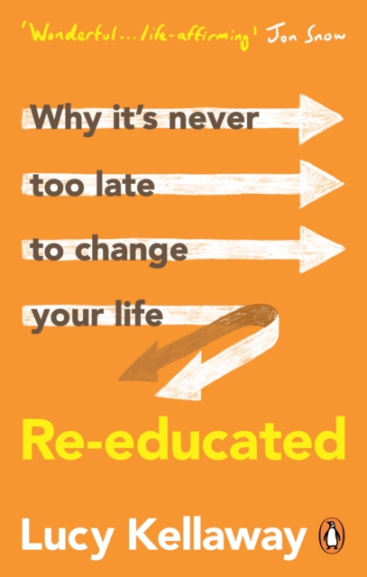 Re-educated : Why it’s never too late to change your life, Paperback / softback Book