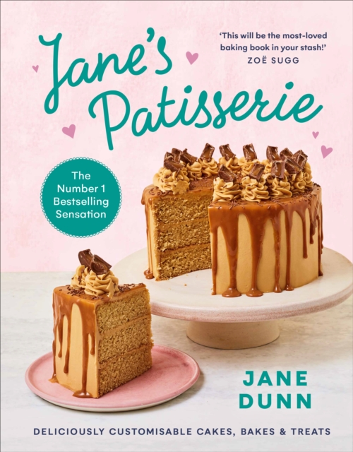 Jane’s Patisserie : Deliciously customisable cakes, bakes and treats. THE NO.1 SUNDAY TIMES BESTSELLER, Hardback Book