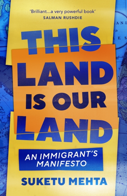 This Land Is Our Land : An Immigrant’s Manifesto, Paperback / softback Book