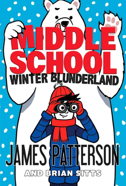Middle School: Winter Blunderland : (Middle School 15), Paperback / softback Book