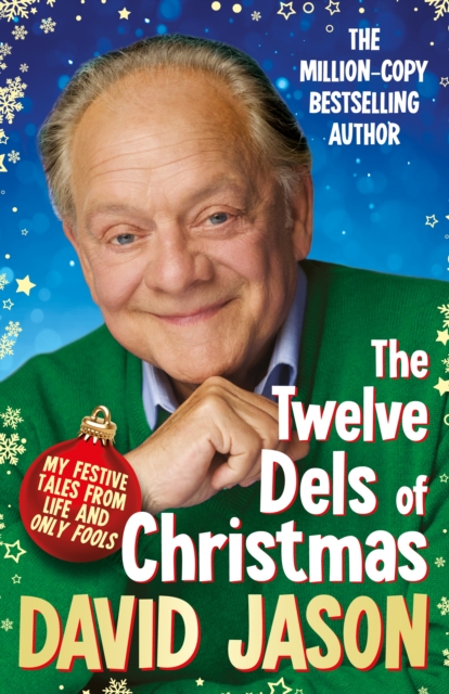 The Twelve Dels of Christmas : My Festive Tales from Life and Only Fools, Hardback Book