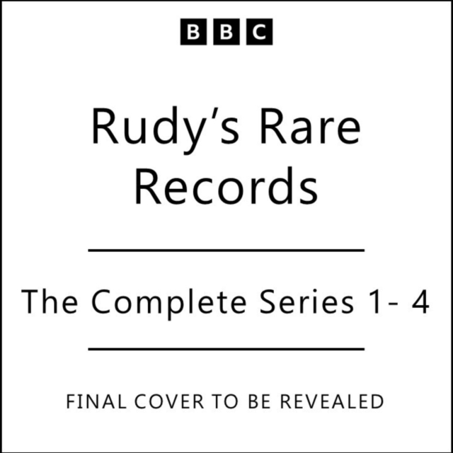 Rudy’s Rare Records: The Complete Series 1-4 : A BBC Radio Comedy, eAudiobook MP3 eaudioBook