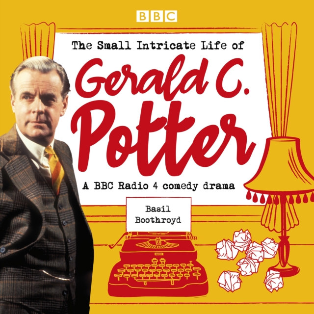 The Small Intricate Life of Gerald C. Potter : A BBC Radio 4 comedy drama, eAudiobook MP3 eaudioBook