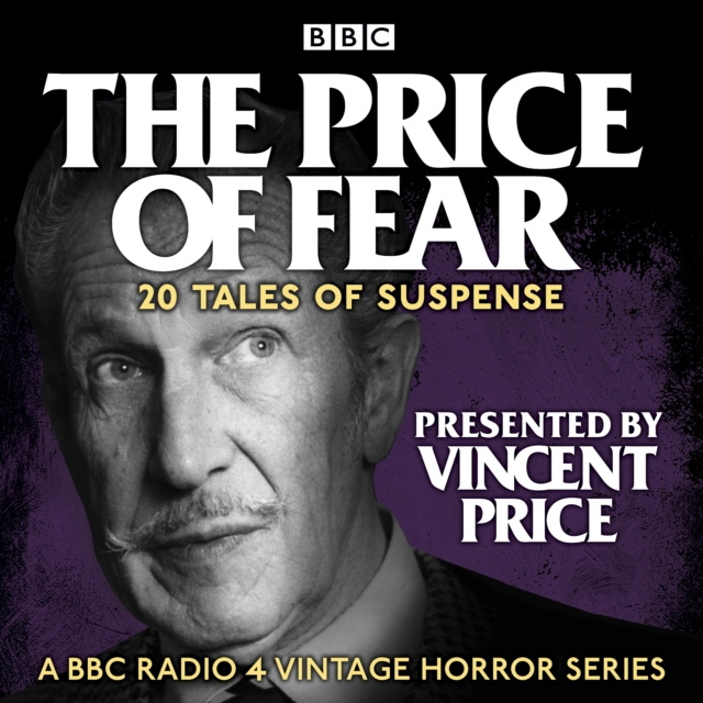 The Price of Fear: 20 tales of suspense told by Vincent Price : A BBC Radio 4 vintage horror series, eAudiobook MP3 eaudioBook