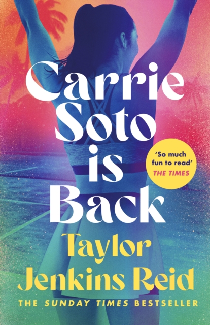 Carrie Soto Is Back : From the author of the Daisy Jones and the Six hit TV series, Hardback Book