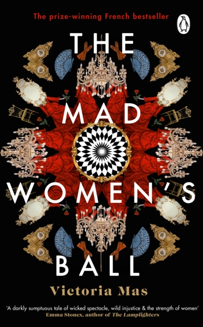 The Mad Women's Ball : The prize-winning, international bestseller and Sunday Times Top Fiction selection, Paperback / softback Book