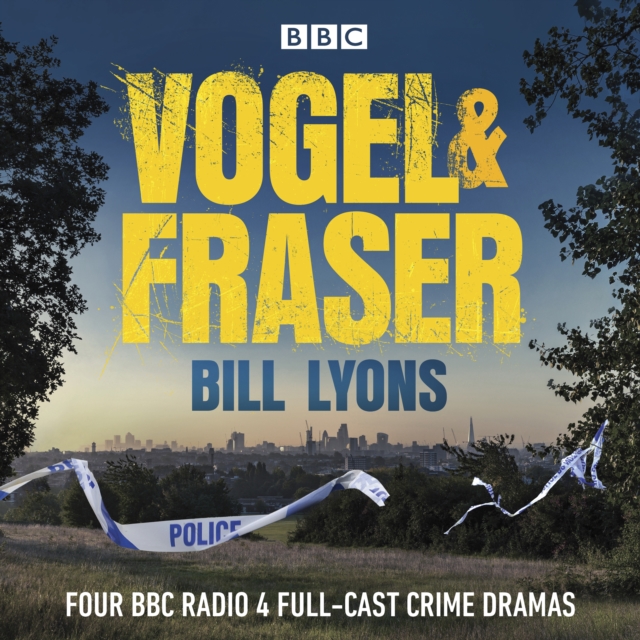 Vogel & Fraser : Four BBC Radio 4 full-cast crime dramas, eAudiobook MP3 eaudioBook