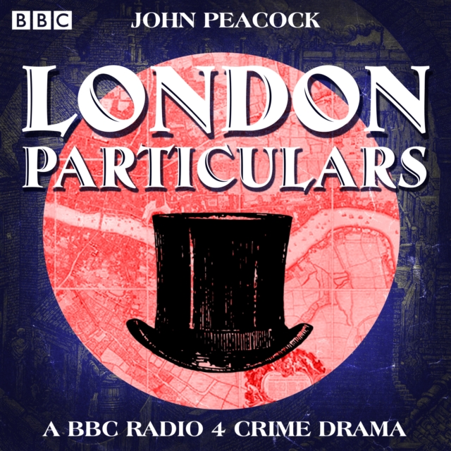 London Particulars : A BBC Radio 4 crime drama, eAudiobook MP3 eaudioBook