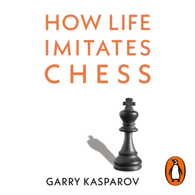 How Life Imitates Chess, eAudiobook MP3 eaudioBook