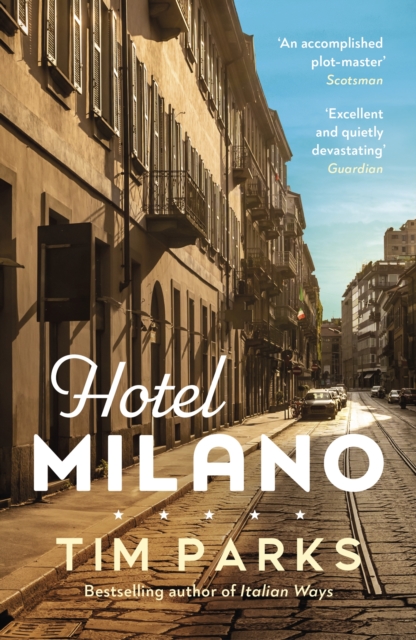 Hotel Milano : Booker shortlisted author of Europa, EPUB eBook