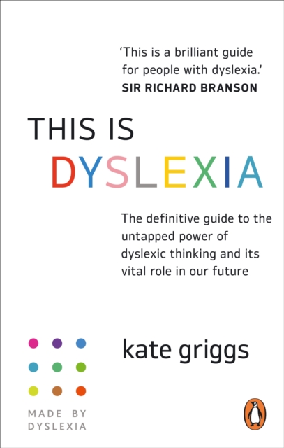 This is Dyslexia : The definitive guide to the untapped power of dyslexic thinking and its vital role in our future, EPUB eBook