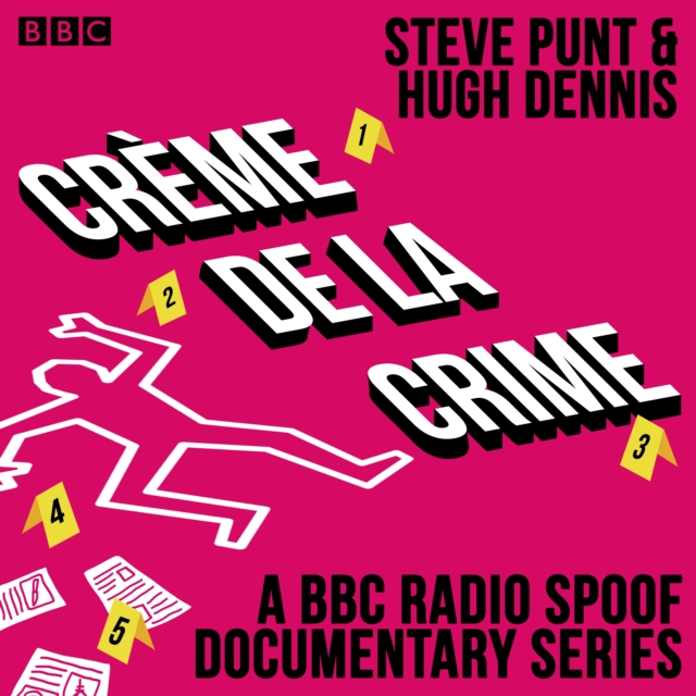 Creme de la Crime : A BBC Radio spoof documentary series, eAudiobook MP3 eaudioBook