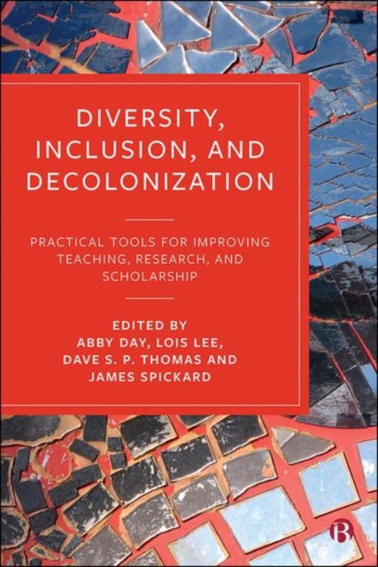 Diversity, Inclusion, and Decolonization : Practical Tools for Improving Teaching, Research, and Scholarship, Hardback Book